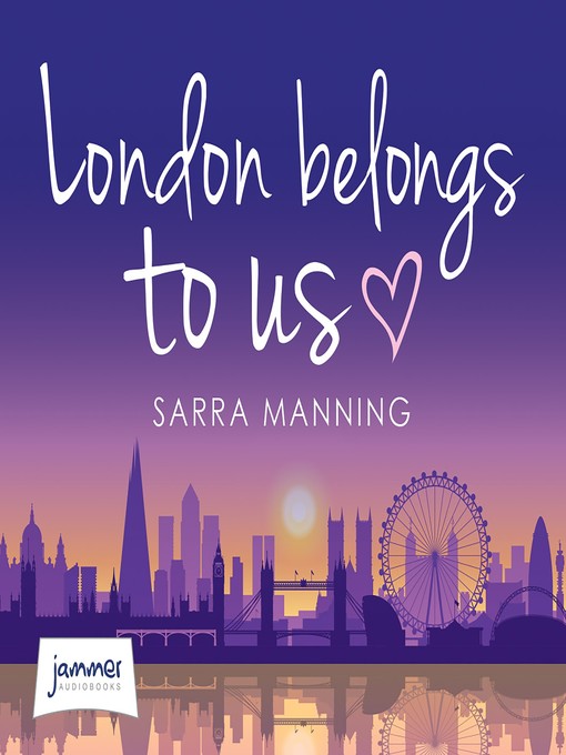 Title details for London Belongs to Us by Sarra Manning - Available